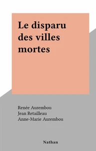 Le disparu des villes mortes