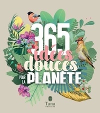 Auriane Hamon - 365 idées douces pour la planète.