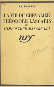 La vie du Chevalier Théodore Lascaris