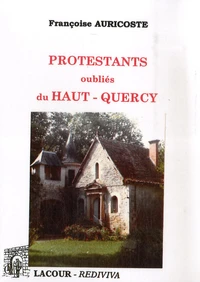 Protestants oubliés du Haut-Quercy