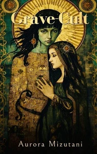GRAVE-CULT Love, Loyalty, and Control