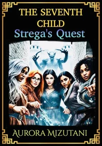 The Seventh Child Strega's Quest