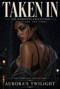 Taken In: The Complete Collection