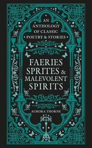 Faeries, Sprites &amp; Malevolent Spirits
