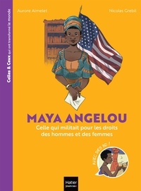 Aurore Aimelet - Celles et ceux qui ont transformé le monde - Maya Angelou.