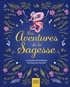 Aurore Aimelet et Isabelle Boucq - Les aventures de la sagesse - 8 contes initiatiques autour du monde.