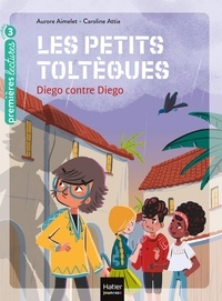 Aurore Aimelet - Les petits toltèques - Diego contre Diego CP/CE1 6/7 ans.