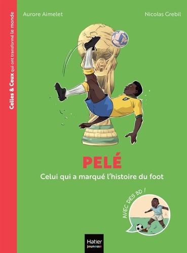 Pelé. Celui qui a marqué l'histoire du foot