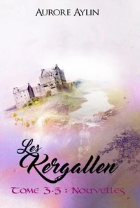Les Kergallen, tome 3.5 : Nouvelles