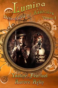 Lumina, Détectrices et associées volume 1