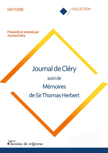 Journal de Cléry suivi de Mémoires de Sir Thomas Herbert
