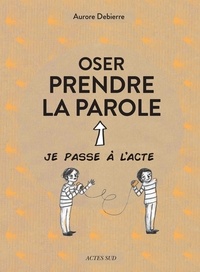 Aurore Debierre et Lauranne Quentric - Oser prendre la parole.