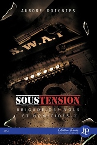 Aurore Doignies - Brigade des vols et homicides Tome 2 : Sous tension.