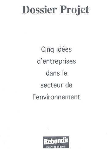 Aurore Felzine et Olivier Breton - Cinq idées d'entreprises dans le secteur de l'environnement.