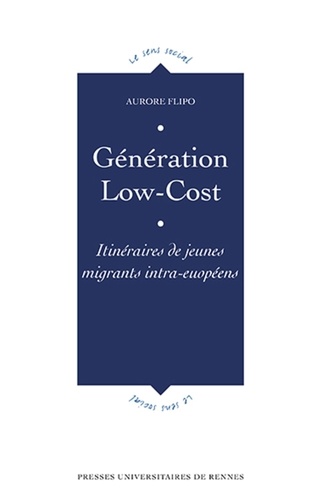 Génération low-cost. Itinéraires de jeunes migrants intra-européens