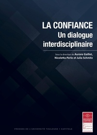 Aurore Gaillet et Nicoletta Perlo - La confiance - Un dialogue interdisciplinaire.