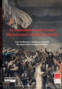 Aurore Gaillet et Nicoletta Perlo - Le phénomène constituant - Un dialogue interdisciplinaire.