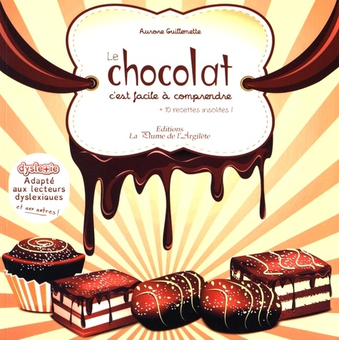 Aurore Guillemette - Le chocolat + 10 recettes insolites !.