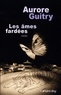 Aurore Guitry - Les Âmes fardées.