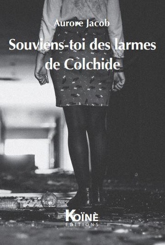Aurore Jacob - Souviens-toi des larmes de Colchide.