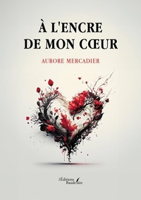 Collections de livres électroniques: A l'encre de mon coeur par  (Litterature Francaise)