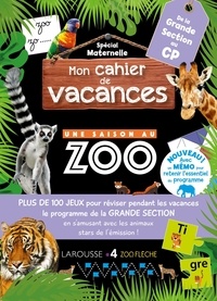 Aurore Meyer - Cahier de vacances Une Saison Au Zoo - Grande Section.
