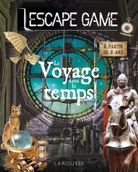 Téléchargement gratuit des manuels pdf Escape game Le voyage dans le temps (Litterature Francaise) PDB CHM par Aurore Meyer
