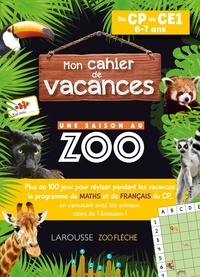Aurore Meyer - Mon cahier de vacances Une saison au zoo du CP au CE1.