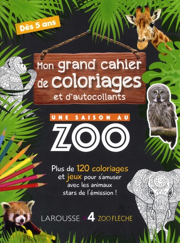 Aurore Meyer - Mon grand cahier de coloriages et d'autocollants Une saison au zoo.
