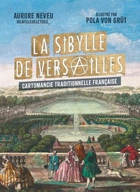 Aurore Neveu - La sibylle de Versailles - Cartomancie traditionnelle française.