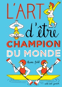 Aurore Petit - L'art d'être champion du monde.