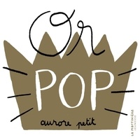 Aurore Petit - Or pop.