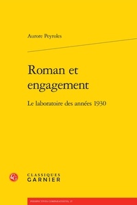 Aurore Peyroles - Roman et engagement - Le laboratoire des années 1930.