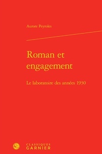 Aurore Peyroles - Roman et engagement - Le laboratoire des années 1930.