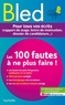 Aurore Ponsonnet - Les 100 fautes à ne plus faire ! - Pour tous vos écrits (rapport de stage, lettre de motivation, dossier de candidature...).