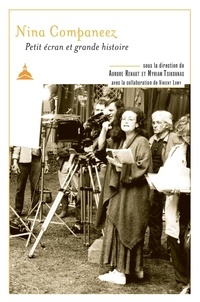 Téléchargez des livres sur ordinateur gratuitement Nina Companeez : petit écran et grande histoire