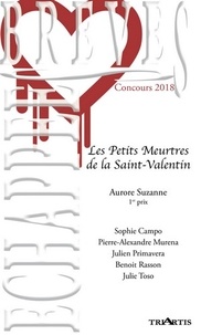 Aurore Suzanne et Sophie Campo - Les petits meurtres de la Saint-Valentin - Les lauréats du concours de nouvelles.