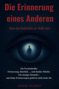 Die Erinnerung eines Anderen