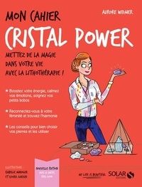Aurore Widmer - Mon cahier Cristal power.