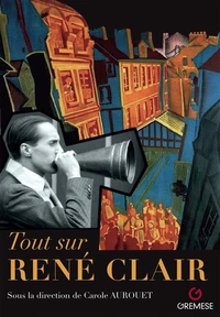 Tout sur René Clair