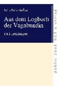 Aus dem Logbuch der Vagabundin - 1001 Erzählungen.