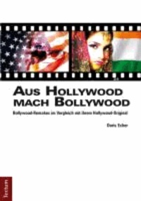 Aus Hollywood mach Bollywood - Bollywood-Remakes im Vergleich mit ihrem Hollywood-Original.