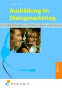Ausbildung im Dialogmarketing 3. Lehr-/Fachbuch.