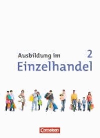 Ausbildung im Einzelhandel 2. Ausbildungsjahr. Neubearbeitung.Allgemeine Ausgabe. Fachkunde.