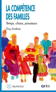 La Competence Des Familles. Temps, Chaos, Processus