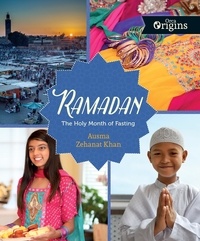Ausma Zehanat Khan - Ramadan - The Holy Month of Fasting.