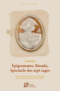  Ausone de Bordeaux - Epigrammes, Bissula, Spectacle des sept sages.