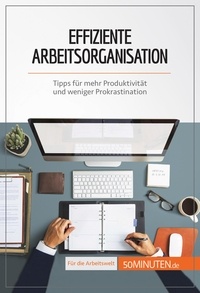Aussant Isabelle - Coaching  : Effiziente Arbeitsorganisation - Tipps für mehr Produktivität und weniger Prokrastination.