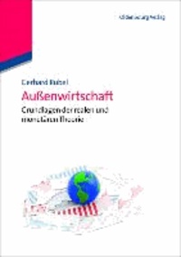 Außenwirtschaft - Grundlagen der realen und monetären Theorie.