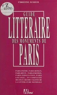Le guide littéraire des monuments de Paris